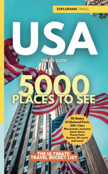 USA travel guide: 5000 Places to See - The ultimate travel bucket list: 50 states, 63 national parks, 200+ cities, 5000+ places to visit in the USA | USAvora